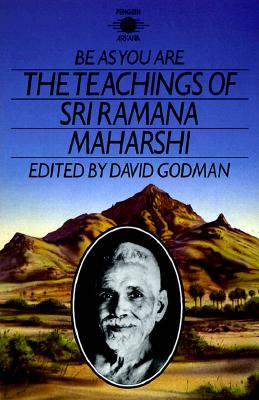 MAHARSHI, SRI RAMANA - Be as You Are. The Teachings of Sri Ramana Maharshi