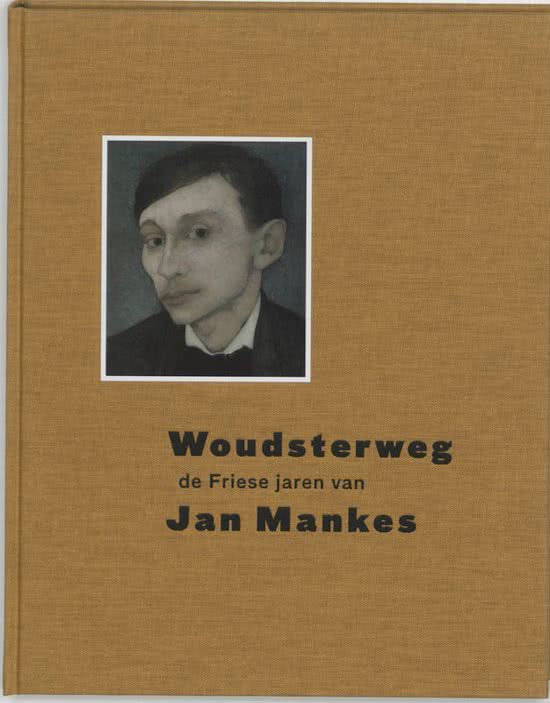 Yme Kuiper 100141, J. de Lange 233149, S. Kuiper 95663 - Woudsterweg - De Friese jaren van Jan Mankes. (1909-1915)