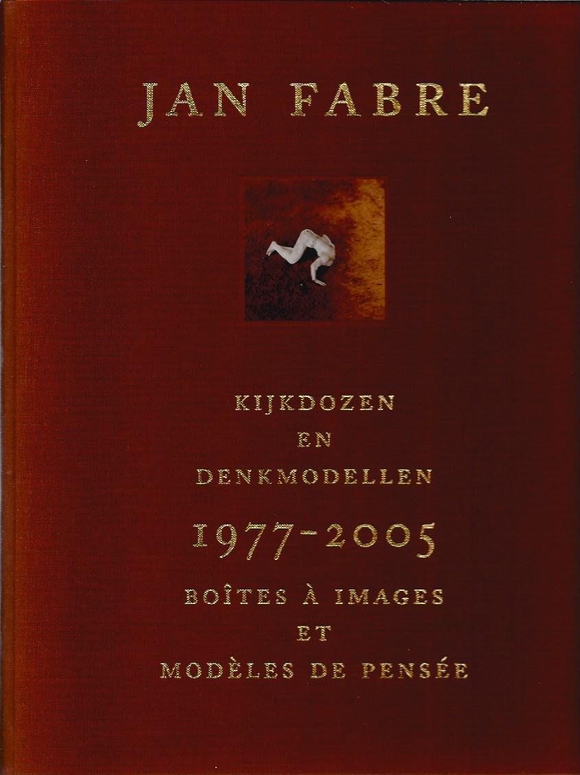 Jan Fabre 11920 - Kijkdozen en denkmodellen - Botes  images et modles de pense. 1977-2005