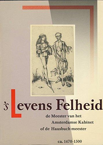 J.P. [ED.] FILEDT KOK - 's Levens Felheid. De Meester van het Amsterdamse Kabinet of de Hausbuch-meester, ca. 1470-1500