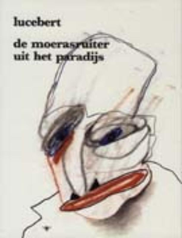 LUCEBERT - De moerasruiter uit het paradijs [met grammofoonplaat]. Gedichten 1981-1982