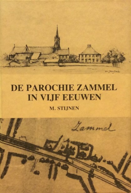 MARK STIJNEN - De parochie Zammel in vijf eeuwen