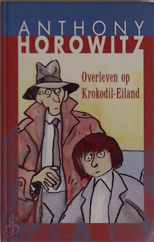 A. HOROWITZ - Overleven op krokodil - eiland. Geschenkboek jeugdboekenweek 2002