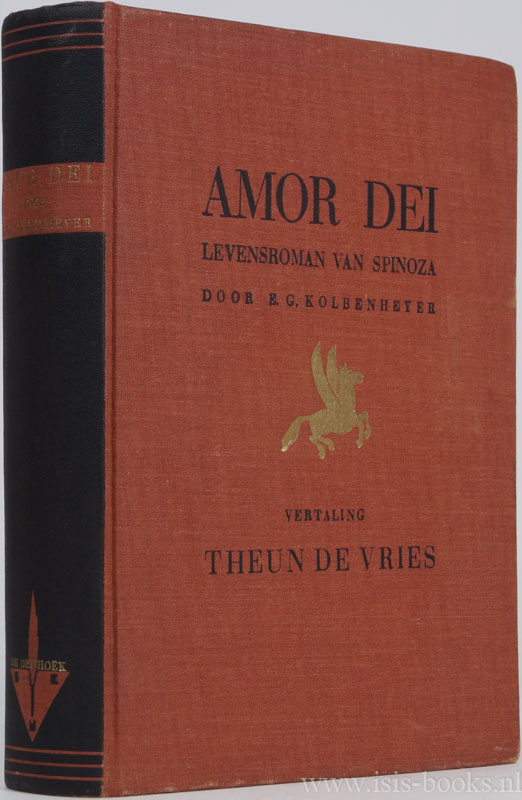 E.G. KOLBENHEYER - Amor Dei: Levensroman van Spinoza