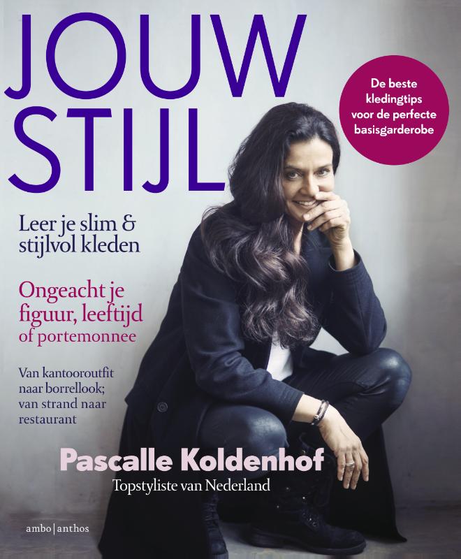 PASCALLE KOLDENHOF - Jouw stijl. Kledingadvies van de topstylist van Nederland