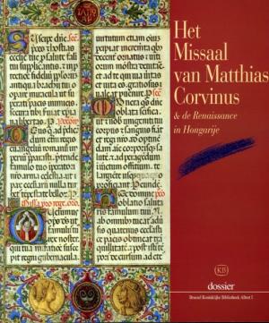 JEAN-M. HOREMANS - Het Missaal van Matthias Corvinus en de Renaissance in Hongarije