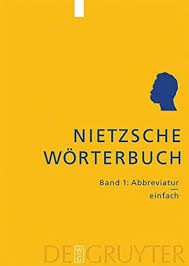 PAUL VAN TONGEREN, GERD SCHANK, HERMAN SIEMENS, RADBOUD UNIVERSITEIT NIJMEGEN. NIETZSCHE RESEARCH GROUP - Nietzsche-Wrterbuch: Abbreviatur-einfach