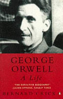 BERNARD CRICK - George Orwell. A Life