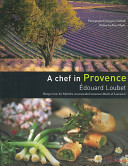 EDOUARD LOUBET - A Chef in Provence