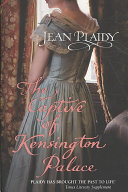 JEAN PLAIDY - The Captive of Kensington Palace