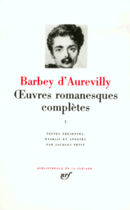 Barbey d' Aurevilly - Oeuvres Romanesques compltes [2 vol.]