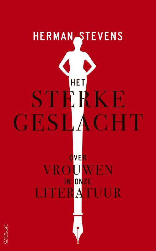 HERMAN STEVENS - Het sterke geslacht. Over vrouwen in onze literatuur