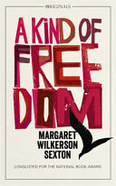 MARGARET WILKERSON SEXTON - A Kind of Freedom