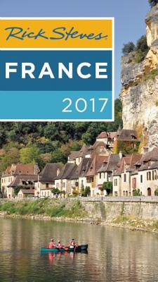 STEVES, RICK, SMITH, STEVE - Rick Steves 2017 France