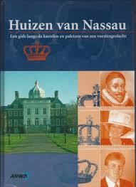 H. HOOGENDOORN, E. KURPERSHOEK - Huizen van Nassau. Een gids langs de kastelen en paleizen van en vorstengeslacht