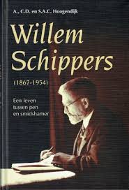 A. HOOGENDIJK, C.D. HOOGENDIJK, S.A.C. HOOGENDIJK - Willem Schippers (1867-1954). Een leven tussen pen en smidshamer