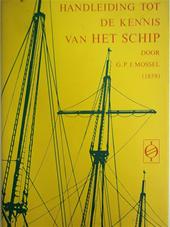 G. P. J. Mossell - Handleiding tot de kennis van het schip. Met platen