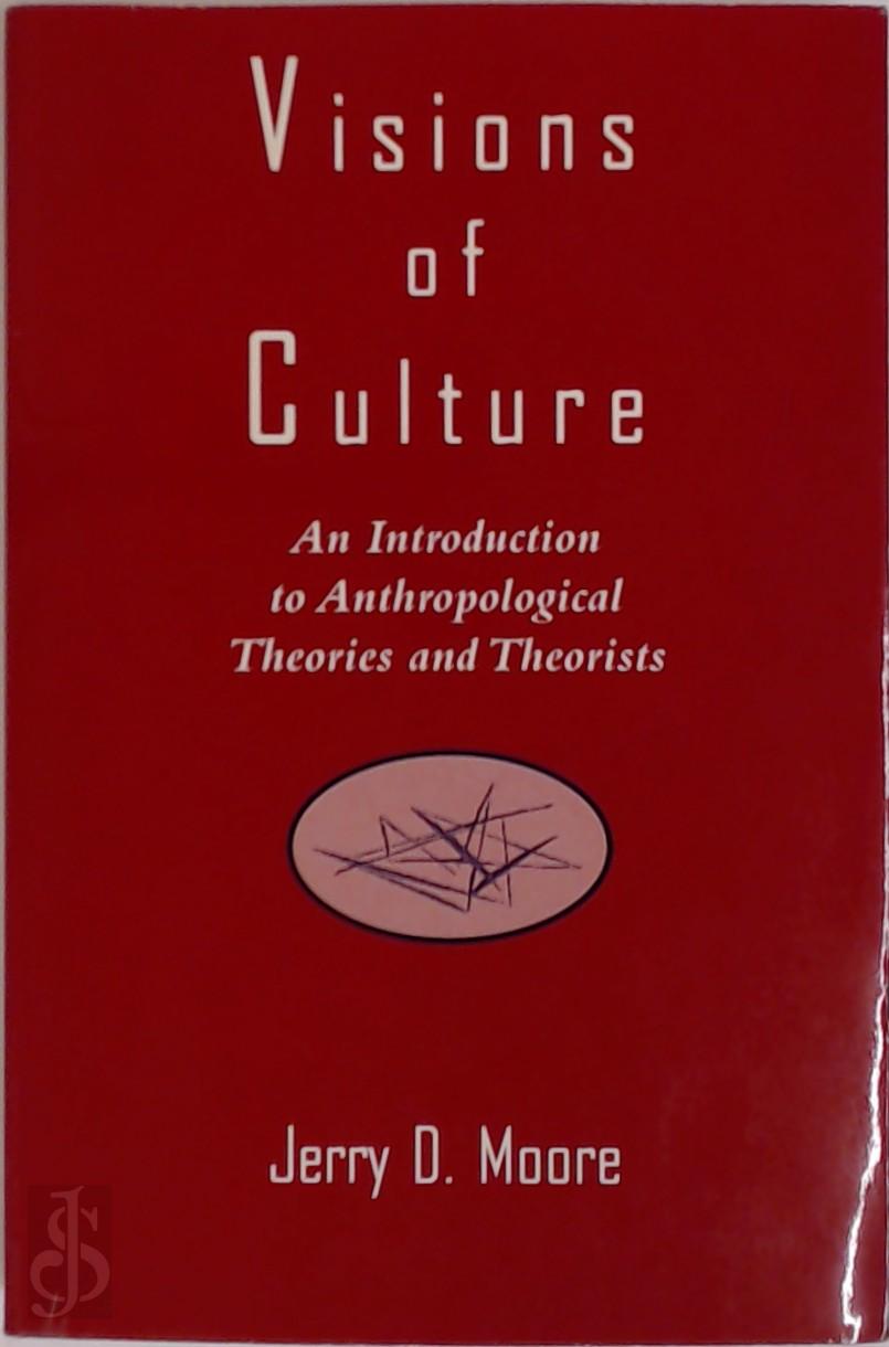 JERRY D. MOORE - Visions of culture