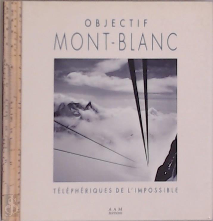 MAURICE CULOT - Obectif Mont-Blanc