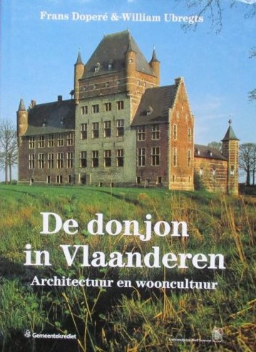 Frans Doper 116368, William Ubregts 116369 - De donjon in Vlaanderen. Architectuur en wooncultuur
