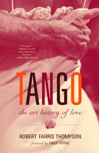 THOMPSON, ROBERT FARRIS - Tango. The Art History of Love