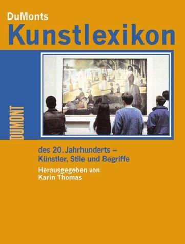 KARIN THOMAS - DuMont's Kunstlexikon des 20. Jahrhunderts