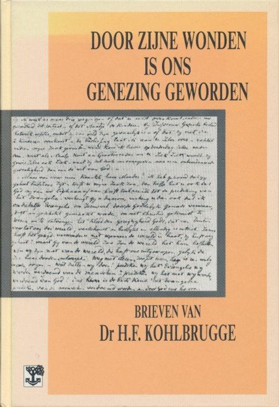 H.F. KOHLBRUGGE - Door zyne wonden is ons genezing geworden