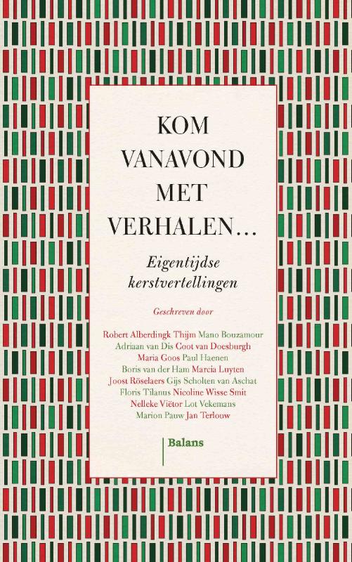 ROBERT ALBERDINGK, THIJM RSELAERS, JOOST RSELAERS - Kom vanavond met verhalen.... Eigentijdse kerstvertellingen