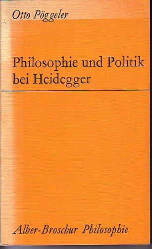 OTTO PGGELER - Philosophie und Politik bei Heidegger