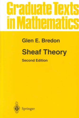 Bredon, Glen E. - Sheaf Theory