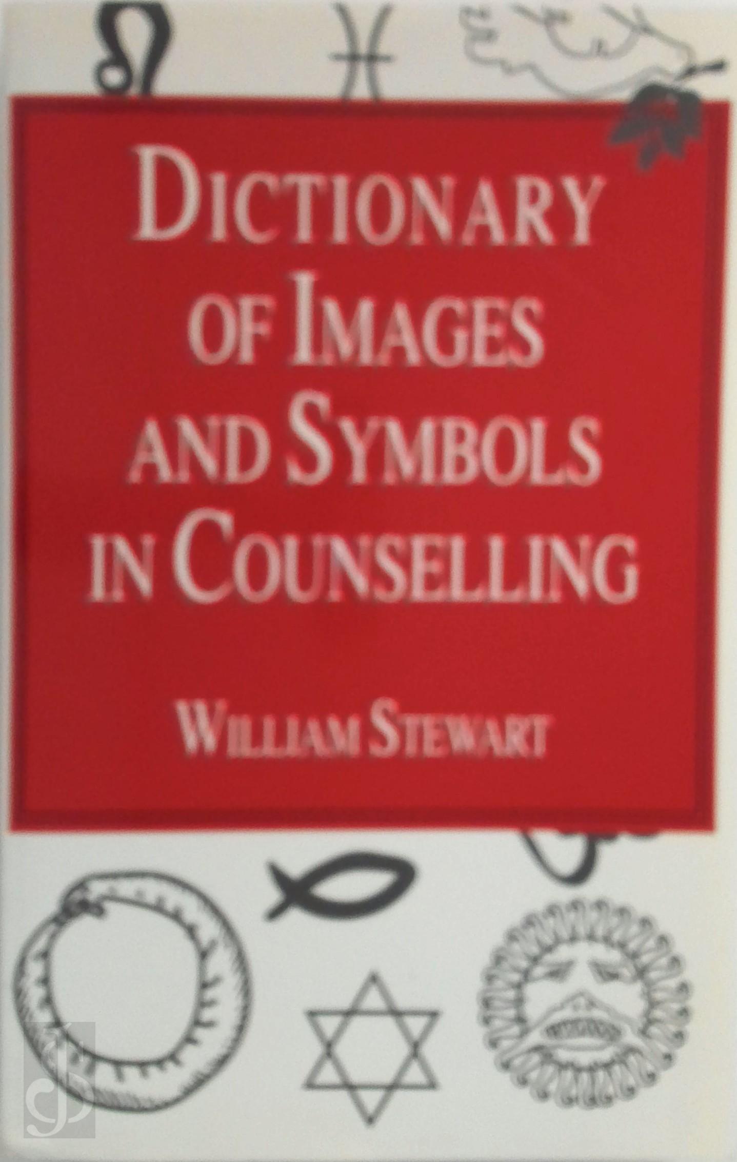 WILLIAM STEWART - Dictionary of Images and Symbols in Counselling