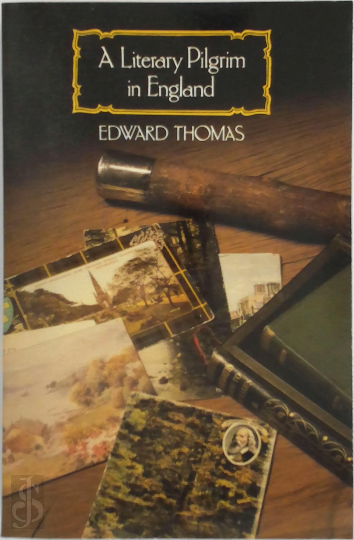 EDWARD THOMAS - A Literary Pilgrim in England