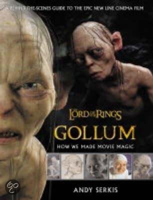 ANDY SERKIS - Lord of the rings: Gollum - how we made movie magic