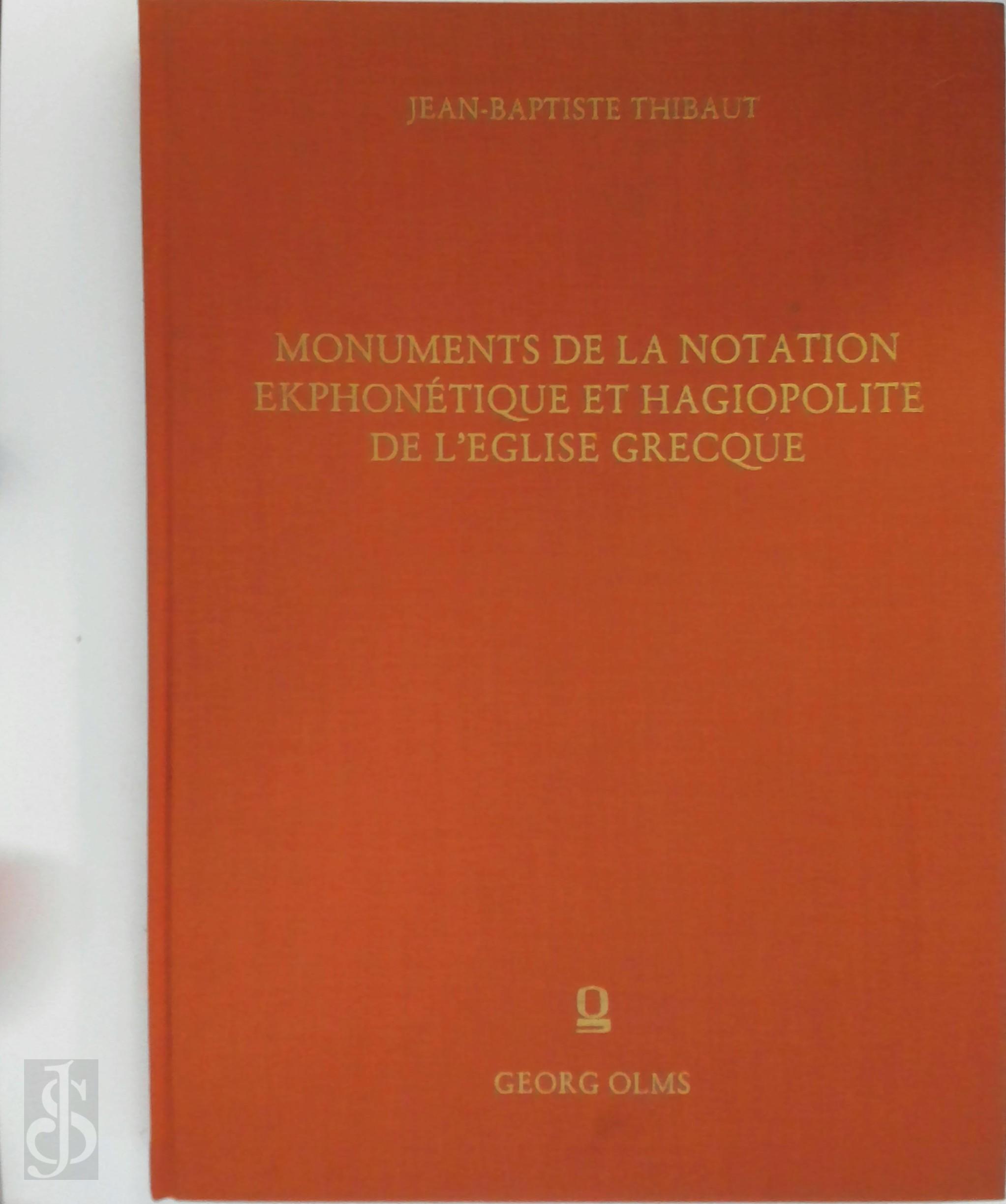 JEAN BAPTISTE THIBAUT - Monuments de la notation ekphontique et hagiopolite de l'glise greque