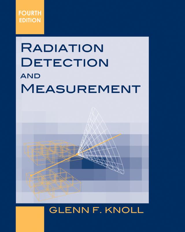 KNOLL, GLENN F. - Radiation Detection and Measurement