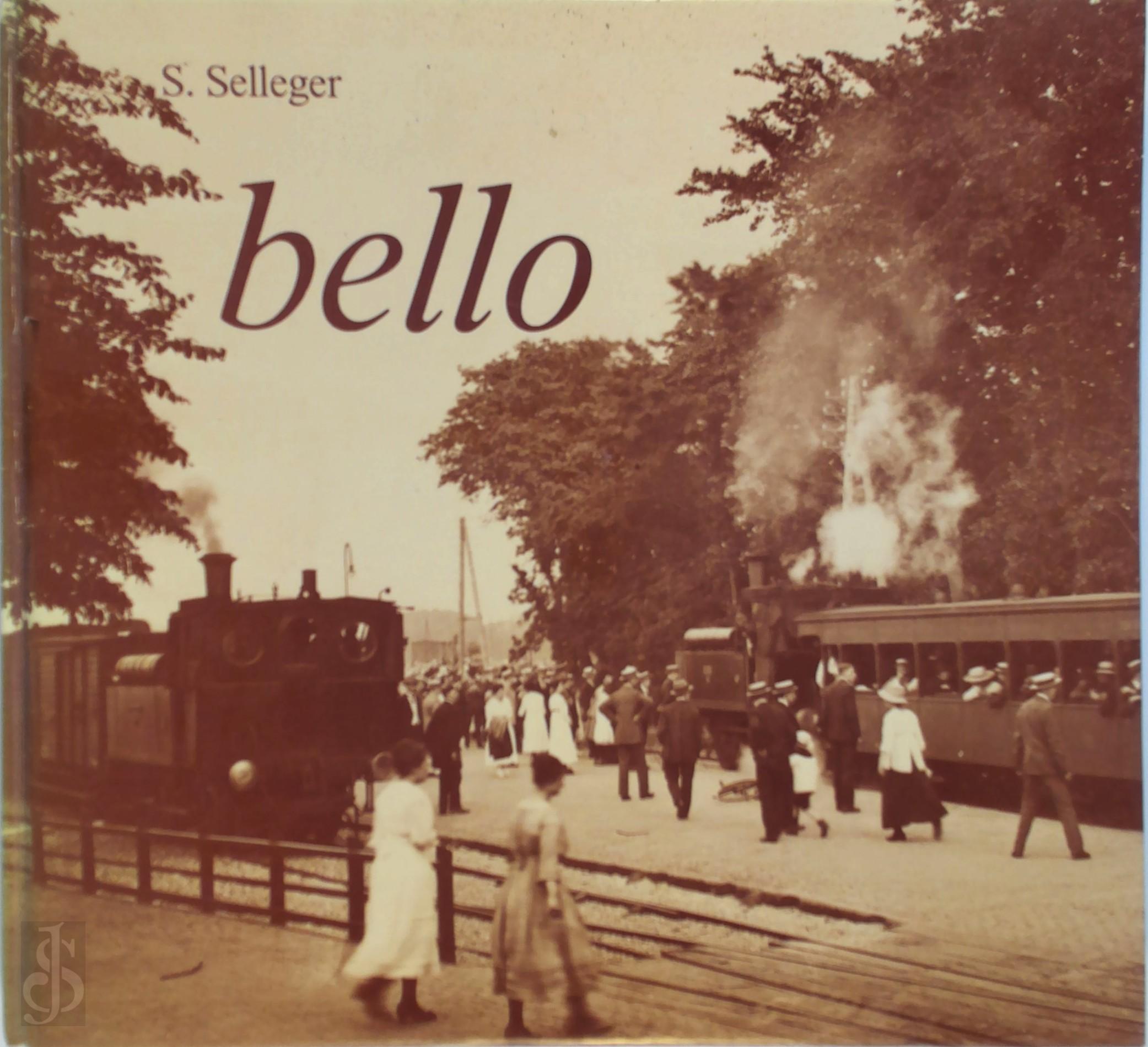 S. SELLEGER - Bello. Vijftig jaar railverbinding Alkmaar-Bergen-Bergen aan Zee