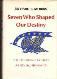 RICHARD BRANDON MORRIS - Seven Who Shaped Our Destiny