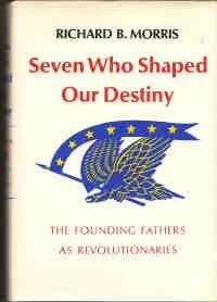 RICHARD BRANDON MORRIS - Seven Who Shaped Our Destiny