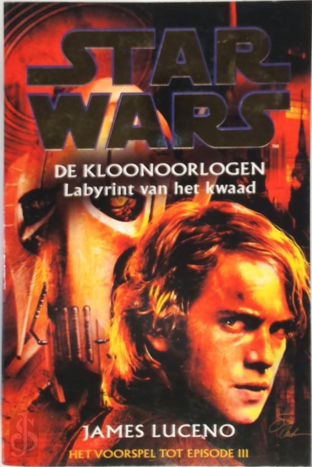 J. LUCENO - Star Wars. Labyrint van het kwaad