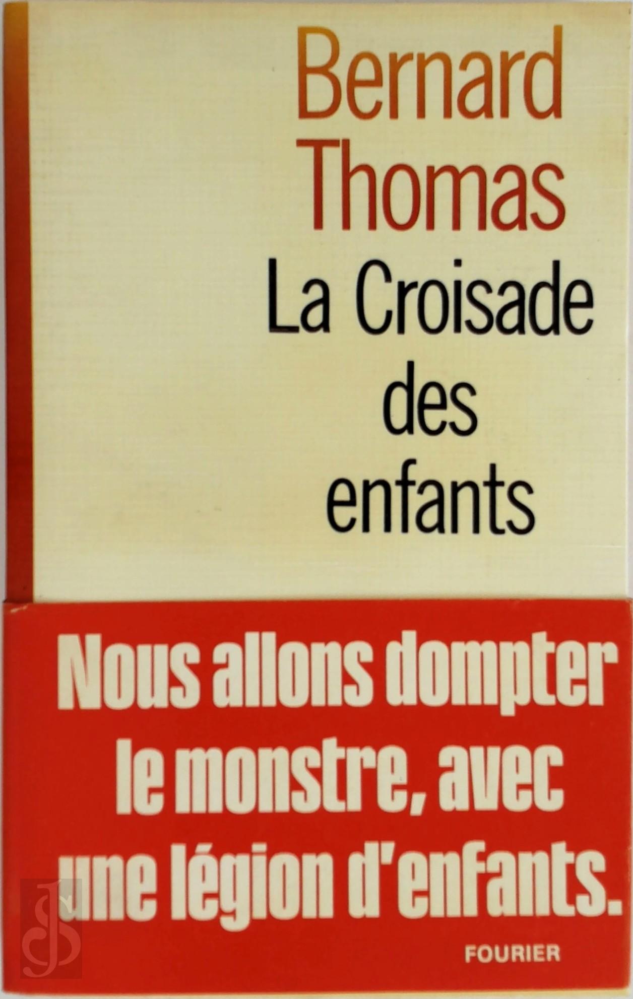 BERNARD THOMAS - La croisade des enfants