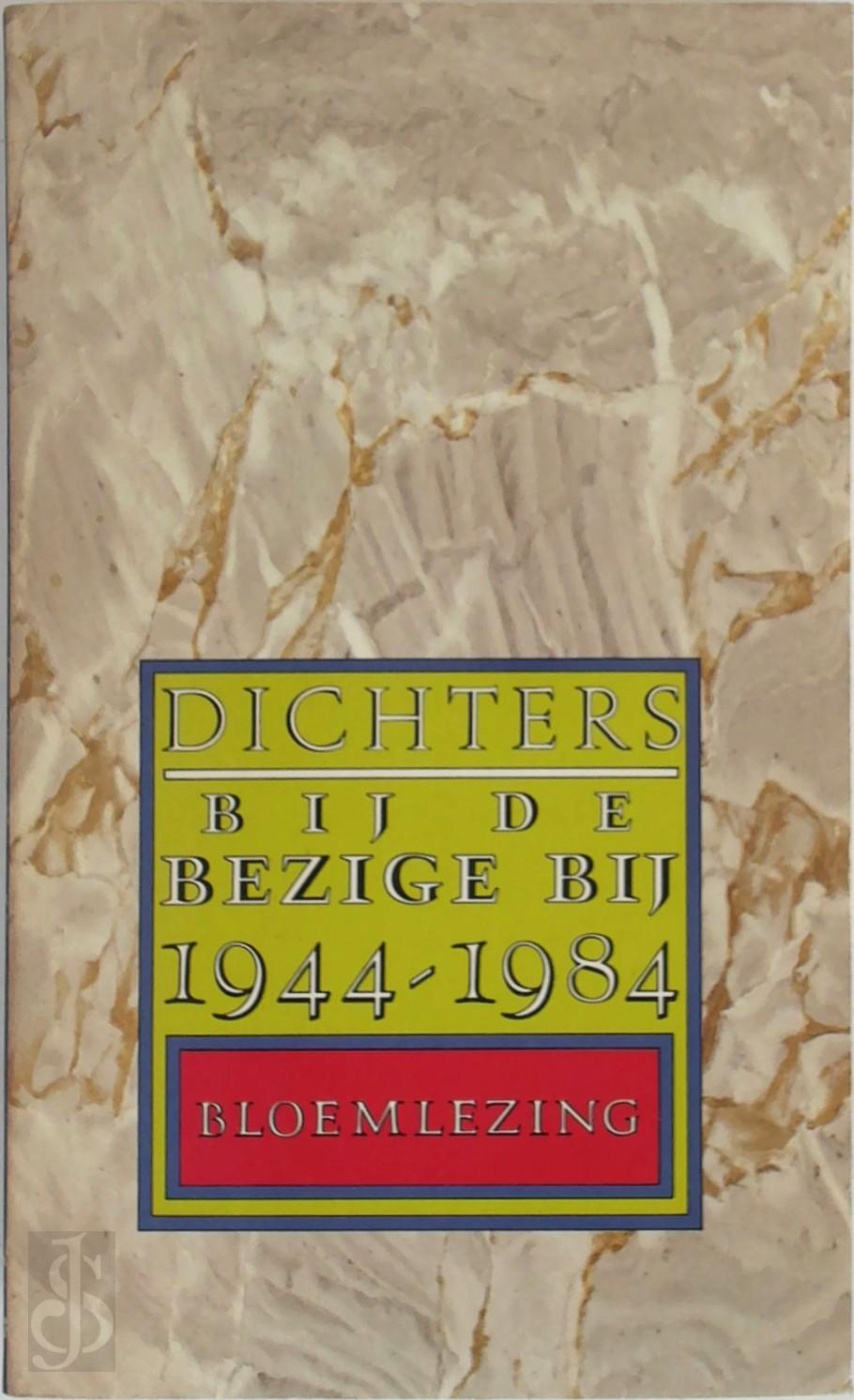 LUBBERHUIZEN - Dichters by de bezige by 1944-1984