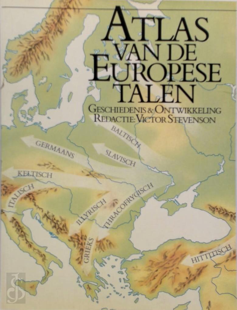 V. [RED.] STEVENSON - Atlas van de Europese Talen. Geschiedenis & Ontwikkeling