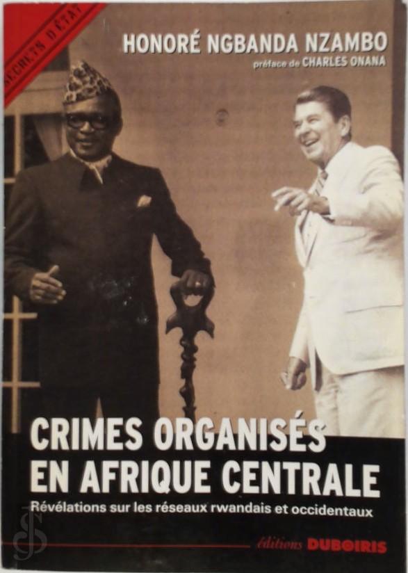 HONOR NGBANDA NZAMO - Crimes organiss en Afrique centrale