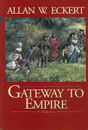 Allan W. Eckert - Gateway to Empire