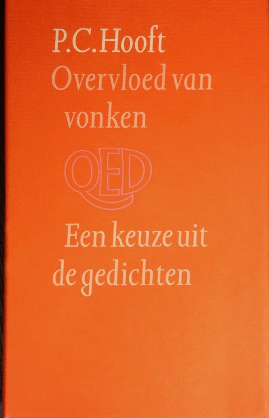 P.C. HOOFT - Overvloed van vonken. Een keuze uit de gedichten