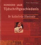 TIJN HOTTINGA - De Katholieke Illustratie: De verkochte bruid. Honderd jaar tijdschriftgeschiedenis