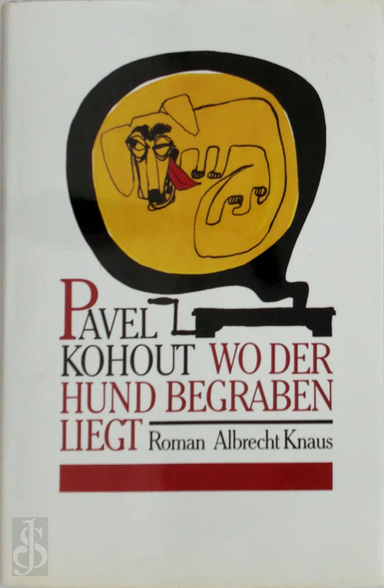 PAVEL KOHOUT - Wo der Hund begraben liegt