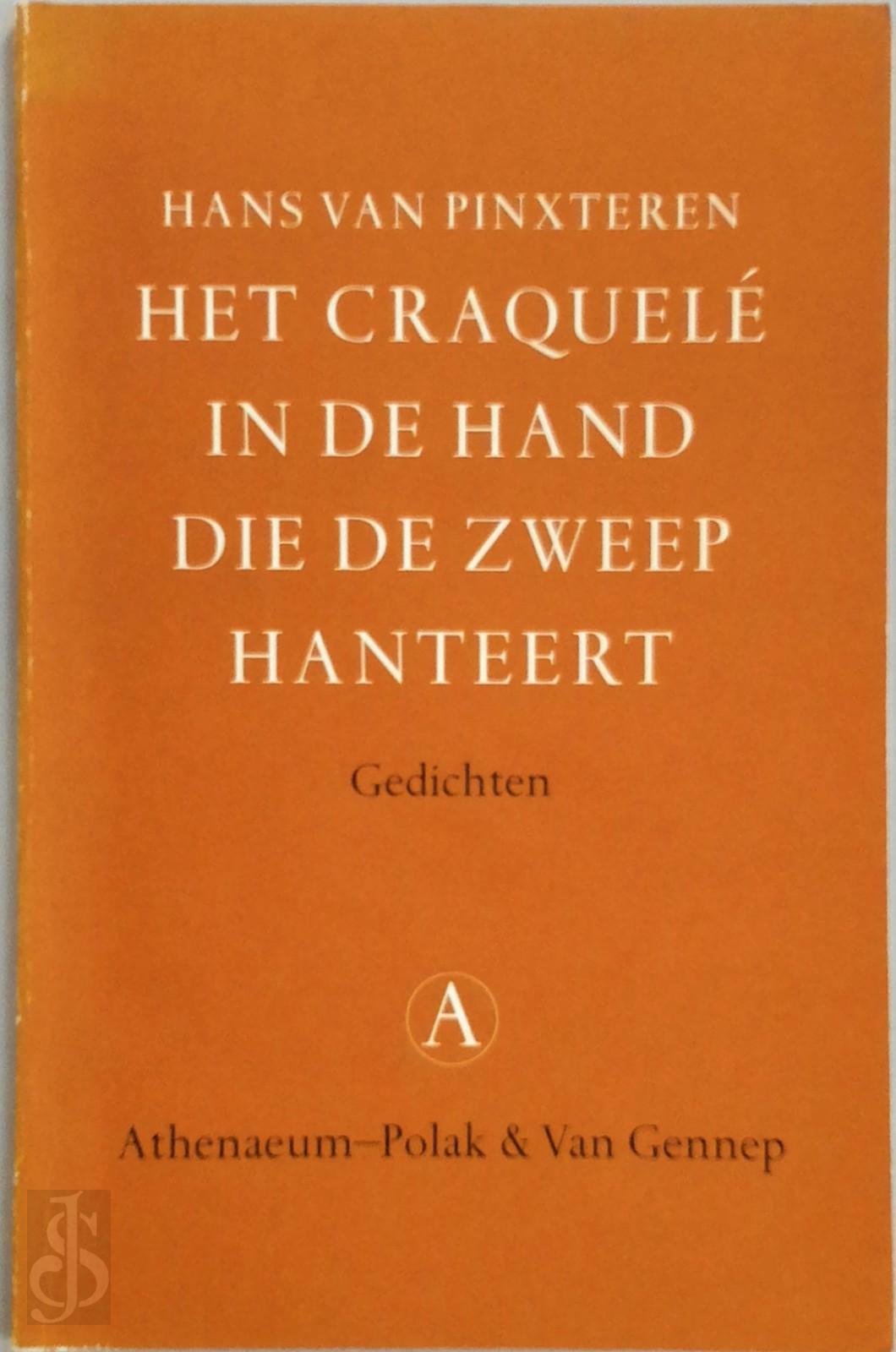 HANS VAN PINXTEREN - Het craquel in de hand die de zweep hanteert