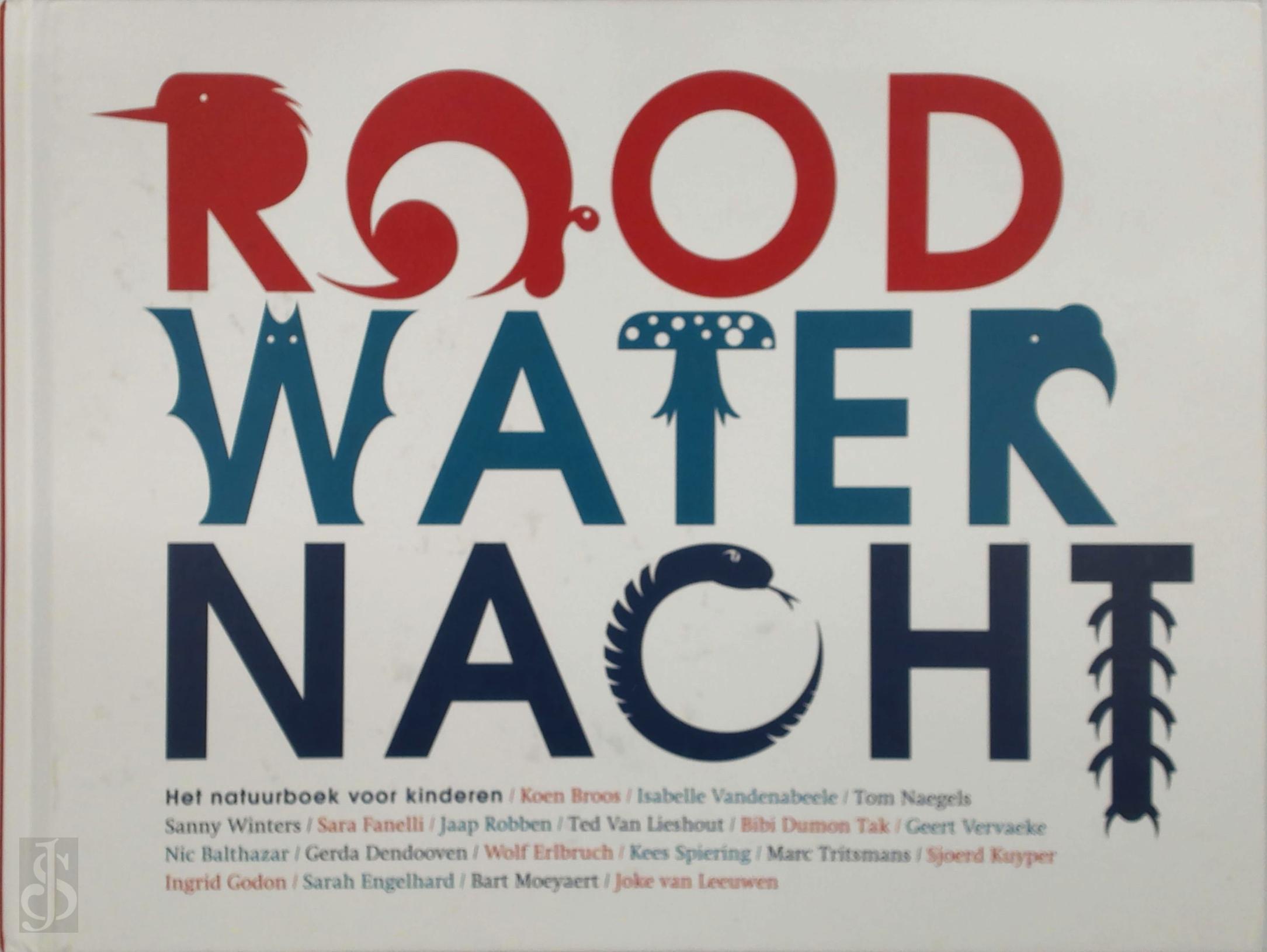 KOEN BROOS, SILVIE MOORS, EN ANDEREN - Rood water nacht. Het natuurboek voor kinderen