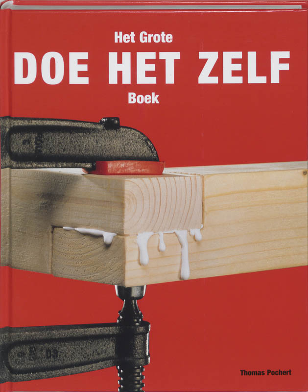 T. POCHERT, E. WOELM - Het grote doe-het-zelf boek